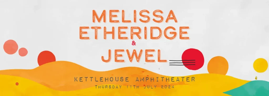 Melissa Etheridge & Jewel at KettleHouse Amphitheater